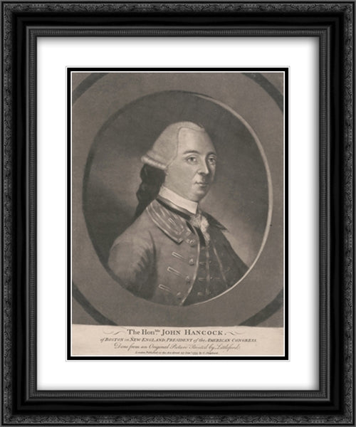 The honble. John Hancock of Boston in New-England, president of the American congress - done from an original picture painted by Littleford 20x24 Black Ornate Wood Framed Art Print Poster with Double Matting by Library of Congress