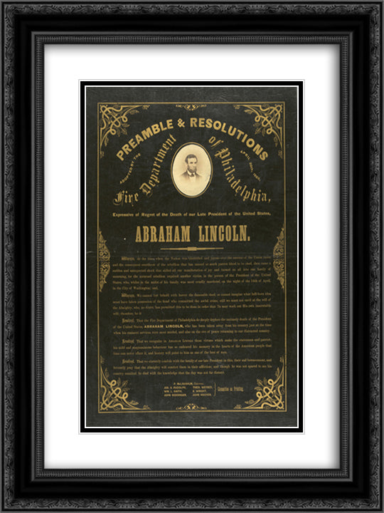 Preamble & resolutions adopted by the Fire Department of Philadelphia, April 20th, 1865, expressive of regret of the death of our President, Abraham Lincoln 18x24 Black Ornate Wood Framed Art Print Poster with Double Matting by Library of Congress
