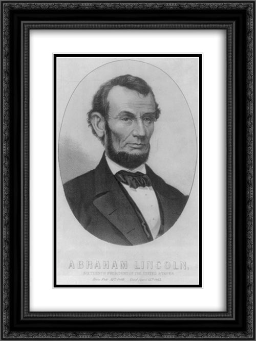 Abraham Lincoln, sixteenth president of the United States - born Feby. 12th 1809, died April 15th 1865 18x24 Black Ornate Wood Framed Art Print Poster with Double Matting by Library of Congress