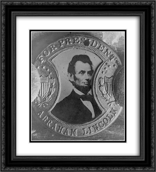 Photograph of a campaign button with portrait of Abraham Lincoln and inscription 'For President Abraham Lincoln' 20x22 Black Ornate Wood Framed Art Print Poster with Double Matting by Library of Congress