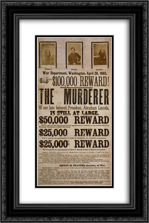 $100,000 reward! The murderer of our late beloved President, Abraham Lincoln, is still at large 16x24 Black Ornate Wood Framed Art Print Poster with Double Matting by Library of Congress