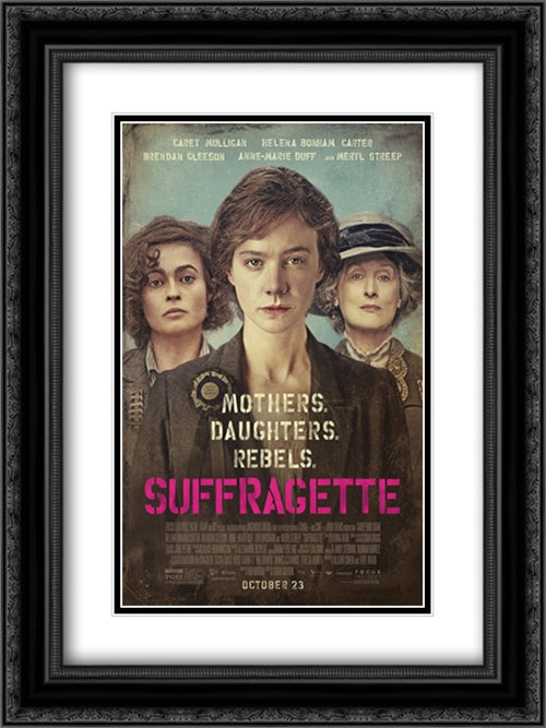 Suffragette 18x24 Black Ornate Wood Framed Movie Poster with Double Matting
