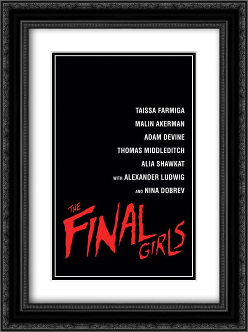 The Final Girls 18x24 Black Ornate Wood Framed Movie Poster with Double Matting