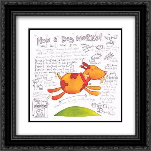 How a Dog Works 16x16 Black Ornate Wood Framed Art Print Poster with Double Matting by Doodle, Helen