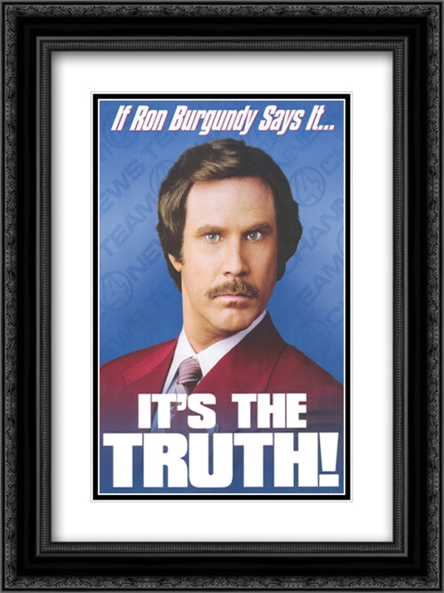 Anchorman: Ron Burgundy 18x24 Black Ornate Wood Framed Movie Poster with Double Matting