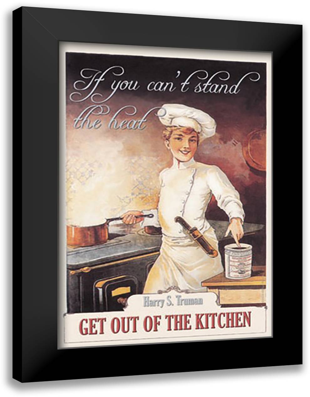 If you can't stand the heat 16x22 Black Modern Wood Framed Art Print Poster by Pierce, Wilbur