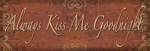 Always Kiss Me Goodnight Black Ornate Wood Framed Art Print with Double Matting by Williams, Todd