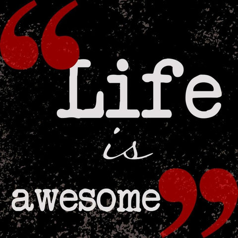 Life Is Awesome White Modern Wood Framed Art Print with Double Matting by Greene, Taylor
