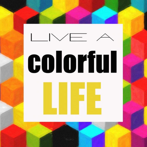 Live A Colorful Life White Modern Wood Framed Art Print with Double Matting by Greene, Taylor