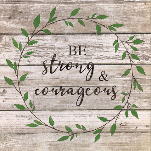 Be Strong and Courageous White Modern Wood Framed Art Print with Double Matting by Tava Studios