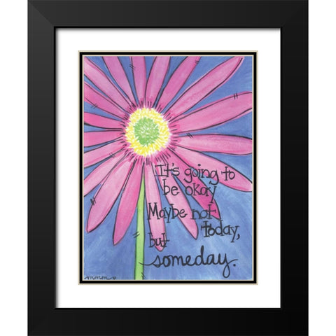 Its Going To Be Okay Black Modern Wood Framed Art Print with Double Matting by Martin, Monica
