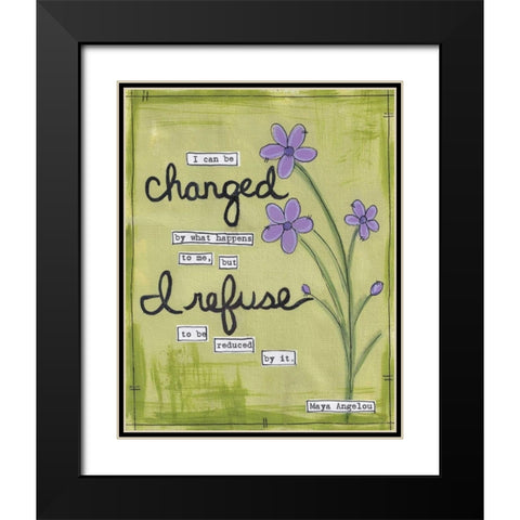 I Can Be Changed Black Modern Wood Framed Art Print with Double Matting by Martin, Monica