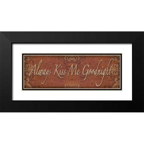 Always Kiss Me Goodnight Black Modern Wood Framed Art Print with Double Matting by Williams, Todd