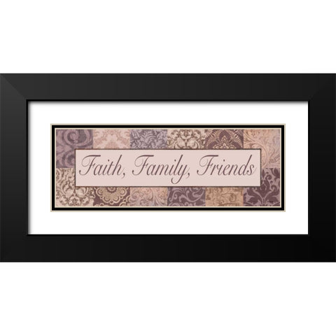 Faith - Family - Friends Black Modern Wood Framed Art Print with Double Matting by Williams, Todd