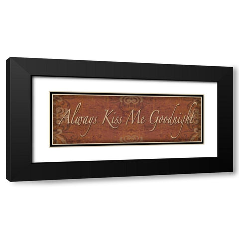 Always Kiss Me Goodnight Black Modern Wood Framed Art Print with Double Matting by Williams, Todd