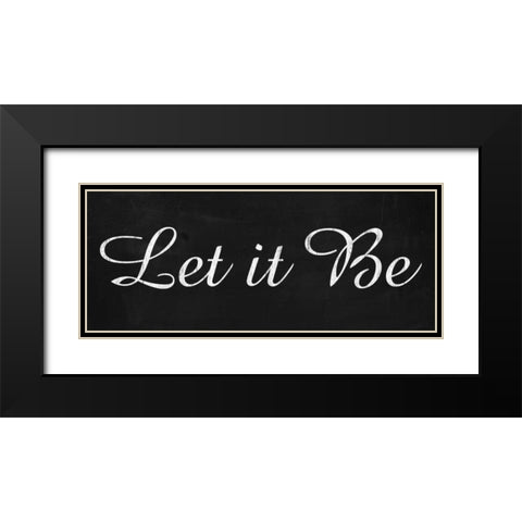 Let it Be 3 Black Modern Wood Framed Art Print with Double Matting by Gibbons, Lauren