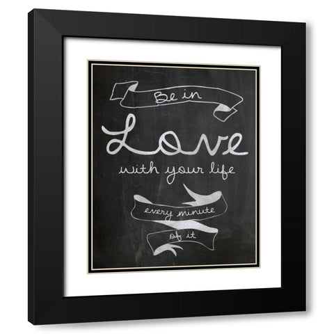 Love With Your Life Black Modern Wood Framed Art Print with Double Matting by Gibbons, Lauren