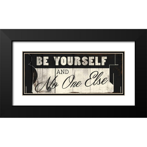 Be Yourself Black Modern Wood Framed Art Print with Double Matting by Grey, Jace