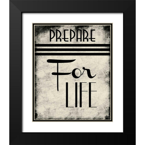 Prepare For Life Black Modern Wood Framed Art Print with Double Matting by Grey, Jace