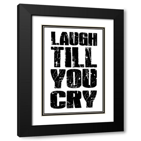 Laugh Till Black Modern Wood Framed Art Print with Double Matting by Grey, Jace