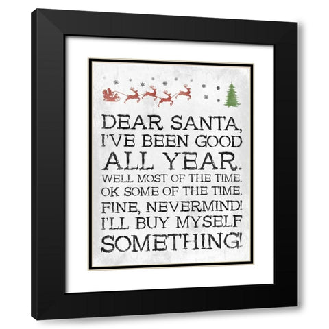 Dear Santa Nevermind White Black Modern Wood Framed Art Print with Double Matting by Grey, Jace