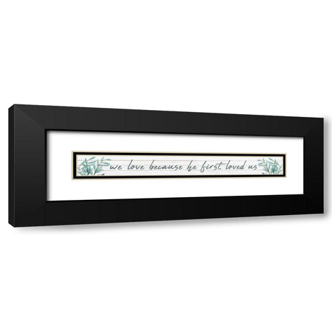 We Love Black Modern Wood Framed Art Print with Double Matting by Kimberly, Allen