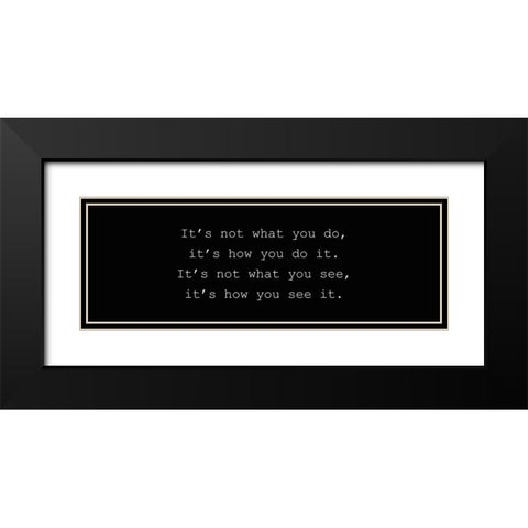 How You Black Modern Wood Framed Art Print with Double Matting by Kimberly, Allen