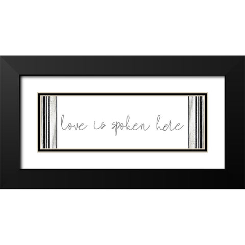Love is Spoken Here Black Modern Wood Framed Art Print with Double Matting by Kimberly, Allen