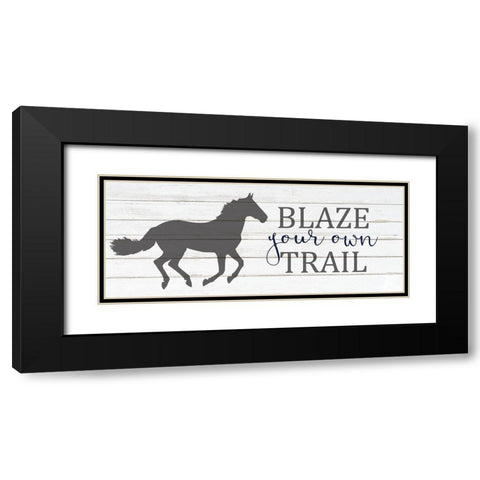 Blaze Your Own Trail Black Modern Wood Framed Art Print with Double Matting by Kimberly, Allen