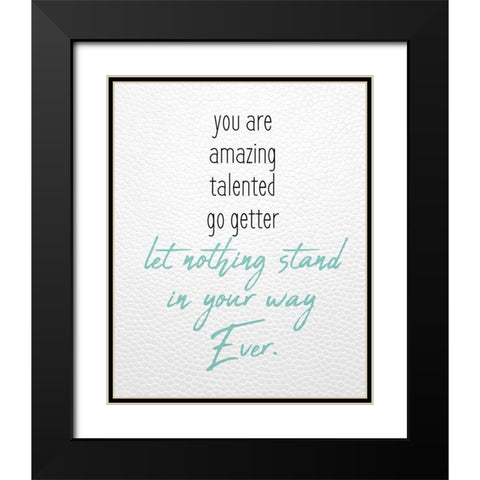 Let Nothing Black Modern Wood Framed Art Print with Double Matting by Kimberly, Allen