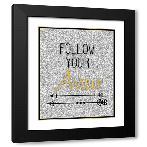 Follow Your Arrow Black Modern Wood Framed Art Print with Double Matting by Kimberly, Allen