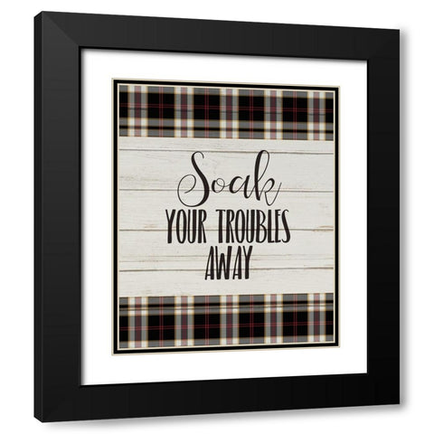 Soak Your Troubles Black Modern Wood Framed Art Print with Double Matting by Kimberly, Allen