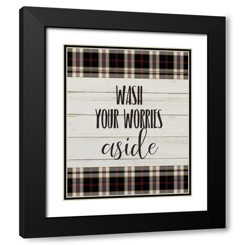 Wash your Worries Black Modern Wood Framed Art Print with Double Matting by Kimberly, Allen