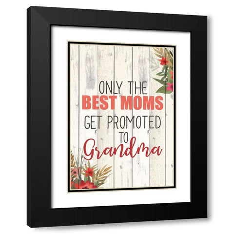 Only The Best Moms Black Modern Wood Framed Art Print with Double Matting by Kimberly, Allen