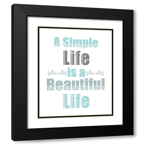 A Simple Life Black Modern Wood Framed Art Print with Double Matting by Kimberly, Allen