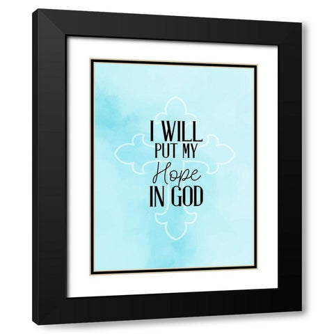 Hope in God Black Modern Wood Framed Art Print with Double Matting by Allen, Kimberly