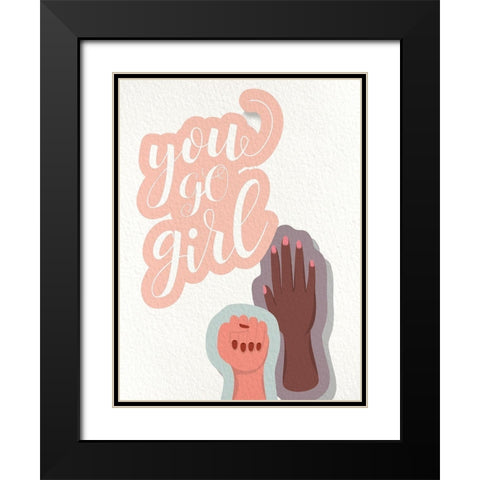 You GO Girl Hands Black Modern Wood Framed Art Print with Double Matting by Allen, Kimberly