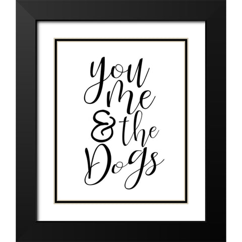 You Me Dogs Black Modern Wood Framed Art Print with Double Matting by Allen, Kimberly