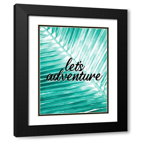 Lets Adventure Palm Black Modern Wood Framed Art Print with Double Matting by Allen, Kimberly