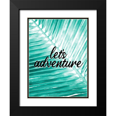 Lets Adventure Palm Black Modern Wood Framed Art Print with Double Matting by Allen, Kimberly