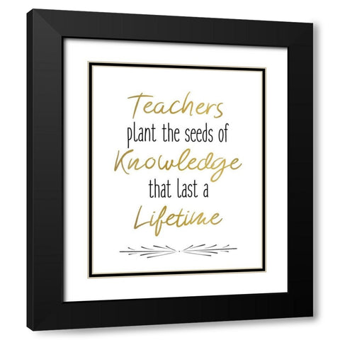 Teachers 4 Black Modern Wood Framed Art Print with Double Matting by Kimberly, Allen