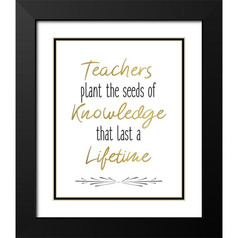 Teachers 4 Black Modern Wood Framed Art Print with Double Matting by Kimberly, Allen