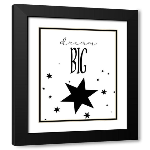 Dream Big Black Modern Wood Framed Art Print with Double Matting by Straatsma, Leah