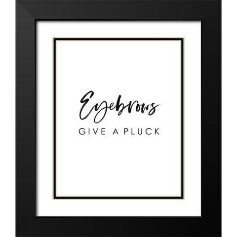 Eyebrows Give a Pluck Black Modern Wood Framed Art Print with Double Matting by Straatsma, Leah