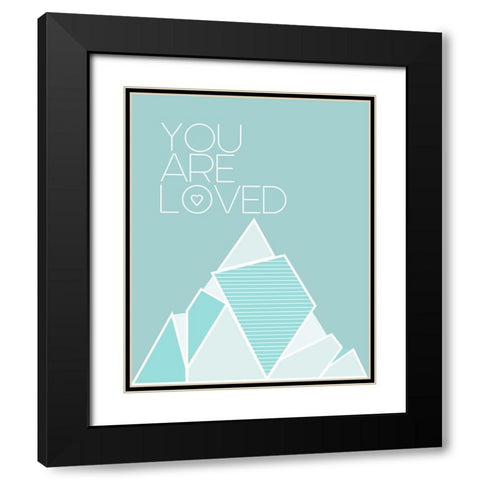 You Are Loved Teal Black Modern Wood Framed Art Print with Double Matting by Straatsma, Leah