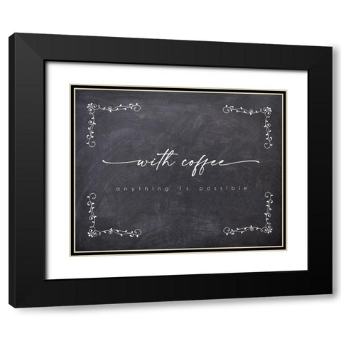 With Coffee Possible Black Modern Wood Framed Art Print with Double Matting by Straatsma, Leah