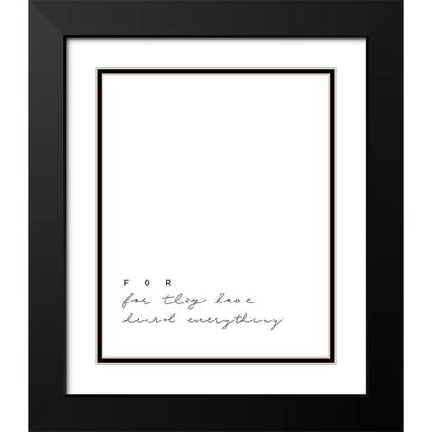 Heard Everything Black Modern Wood Framed Art Print with Double Matting by Straatsma, Leah