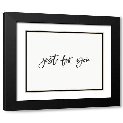 Just For You 1 Black Modern Wood Framed Art Print with Double Matting by Straatsma, Leah
