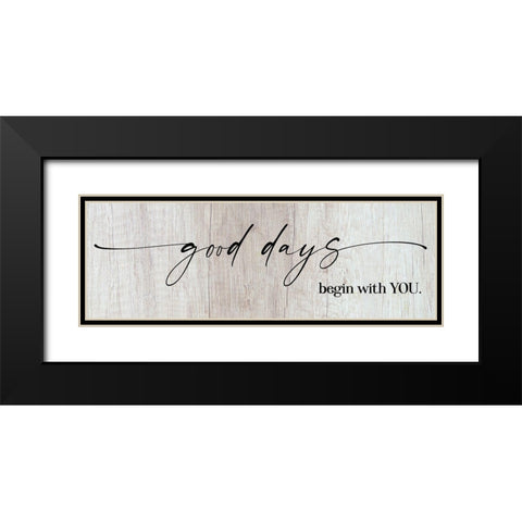 Good Days Black Modern Wood Framed Art Print with Double Matting by Hogan, Melody