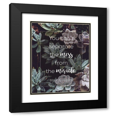 Mess and Miracle Black Modern Wood Framed Art Print with Double Matting by Hogan, Melody